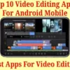 Top 10 Video Editing Apps For Android Mobile