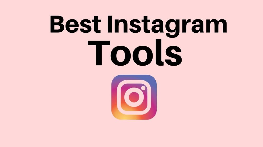 7+ Free Instagram Tools That Will Help You Grow Your Following 2024