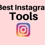 7+ Free Instagram Tools That Will Help You Grow Your Following 2024
