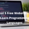 Top 5 Best Free Websites to Learn Programming Language