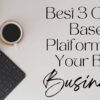 Best 3 Cloud-Based Platforms for Your B2B Business