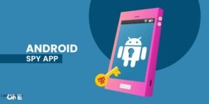 Tips to Get The Best Android Spy App