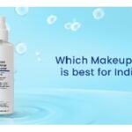 Which makeup remover is best for Indian skin?