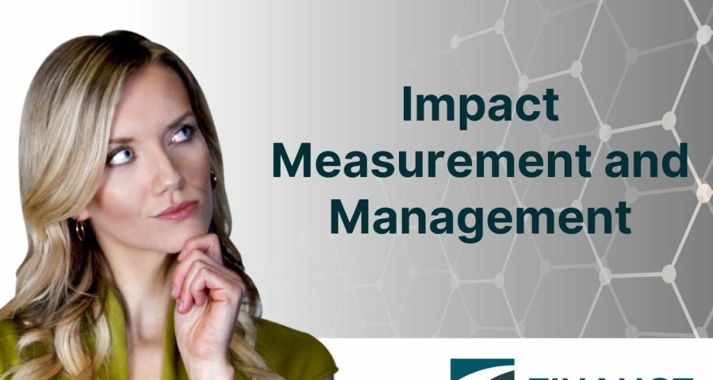 The Importance of Impact Measurement and Management Methodology