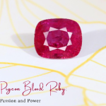 A Glimpse into Pigeon Blood Ruby: The Gem of Passion and Power
