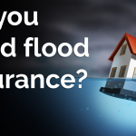 How to Choose the Right Flood Insurance Policy for Your Needs