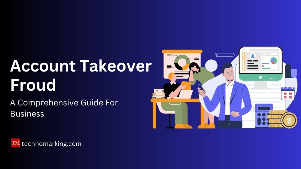 A Comprehensive Guide to Account Takeover