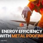 Energy Efficiency with Metal Roofing: Keeping Cool and Saving Costs