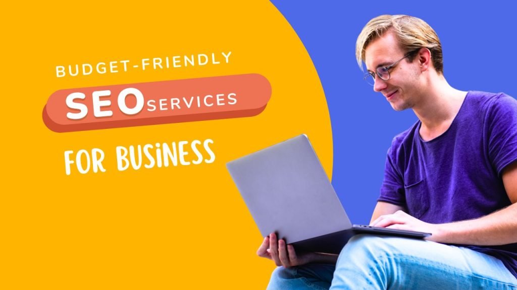 The Ultimate Guide to Finding Budget-Friendly SEO Services