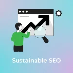 Sustainable SEO Tactics for Long-Term Growth