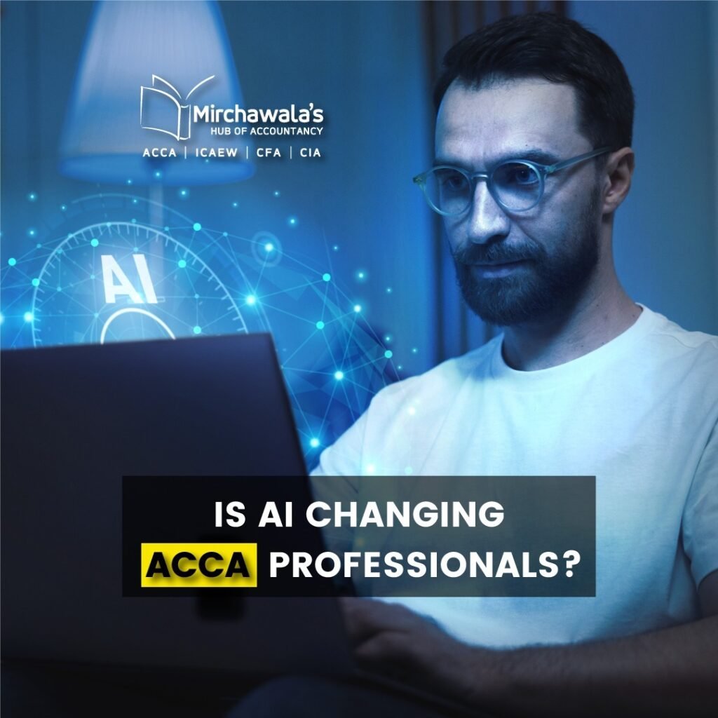 Is Ai Changing ACCA Professionals?
