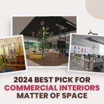 Best Pick For Commercial Interiors - Matter Of Space