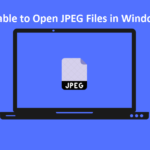 Unable to Open JPEG Files in Windows - Quick Fixes