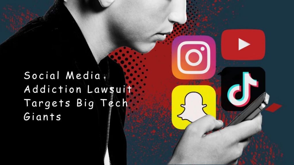 Social Media Addiction Lawsuit Targets Big Tech Giants